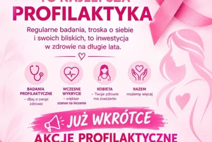 Październik miesiącem profilaktyki zdrowotnej - akcje profilaktyczne wkrótce !