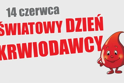 14.06. Światowy Dzień Krwiodawcy